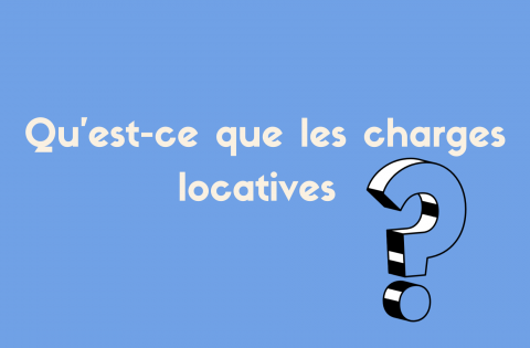 Tout ce qu'il faut savoir sur les charges locatives