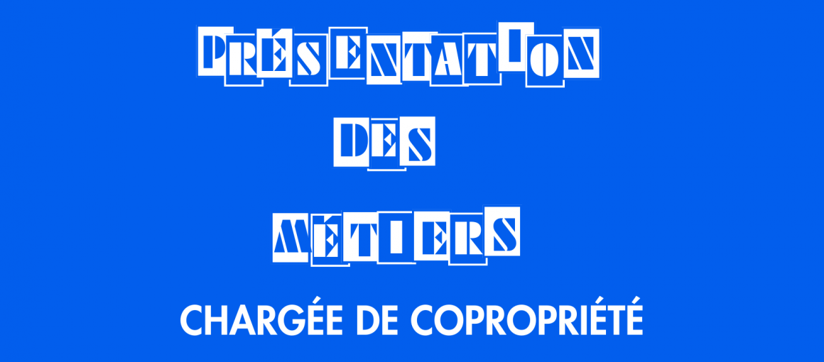 Présentation des métiers - Chargée de copropriété